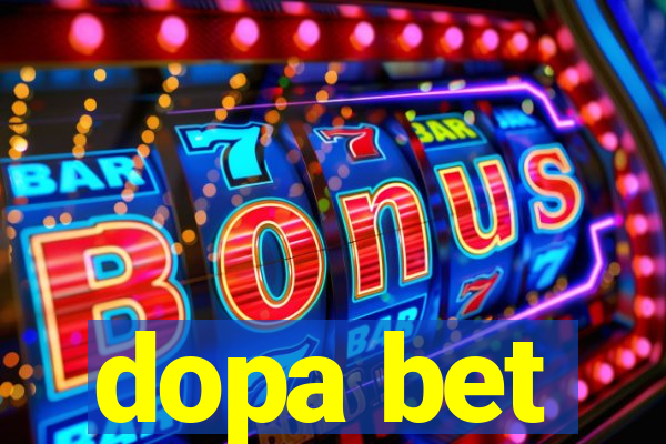 dopa bet